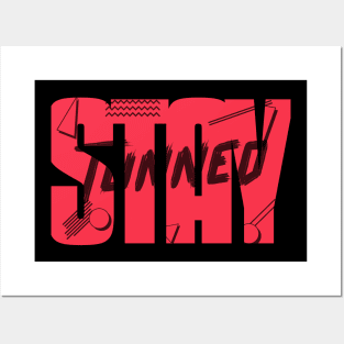 Stay Tunned Posters and Art
